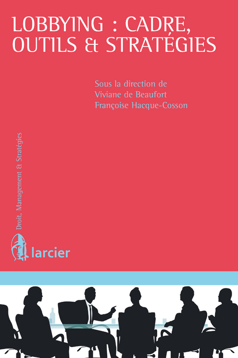 Lobbying : cadre, outils et stratégies - 