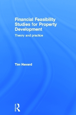 Financial Feasibility Studies for Property Development - Tim Havard