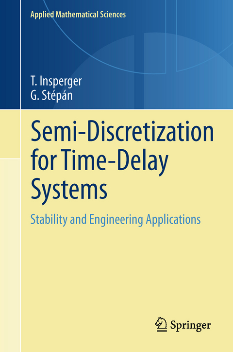 Semi-Discretization for Time-Delay Systems - Tamás Insperger, Gábor Stépán