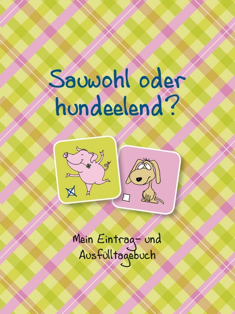 Sauwohl oder hundeelend? - Christiane Schlüter