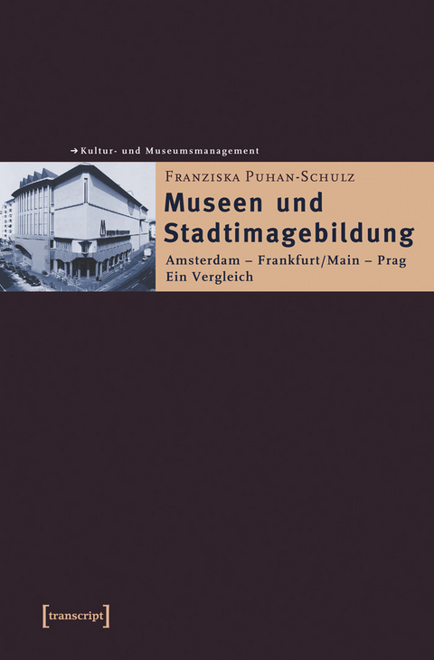 Museen und Stadtimagebildung -  Franziska Puhan-Schulz