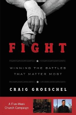 Fight Curriculum Kit - Craig Groeschel