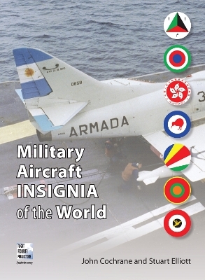 Military Aircraft Insignia of the World - John Cochrane, Stuart Elliott