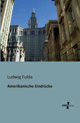 Amerikanische EindrÃ¼cke - Ludwig Fulda