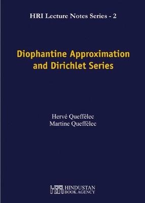 Diophantine Approximation and Dirichlet Series - Herve Queffelec, Martine Queffelec