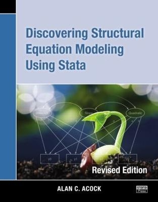 Discovering Structural Equation Modeling Using Stata - Alan C. Acock