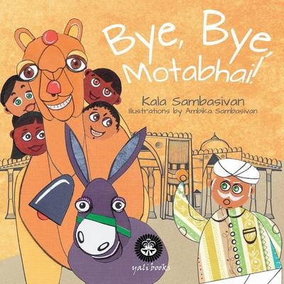 Bye, Bye, Motabhai! - Kala Sambasivan