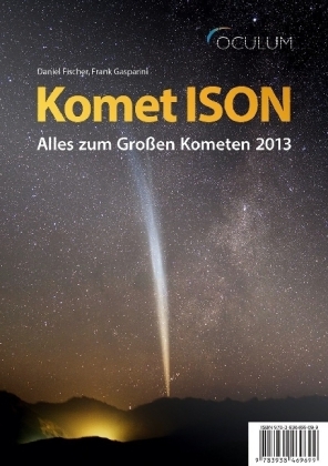 Komet ISON - Daniel Fischer, Frank Gasparini