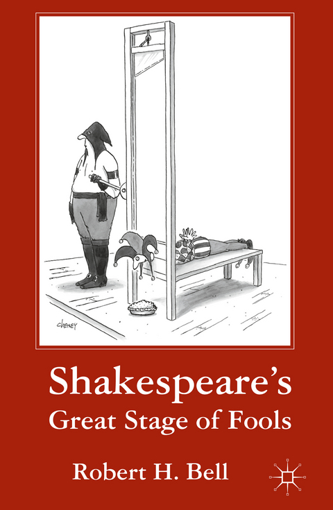 Shakespeare's Great Stage of Fools - R. Bell