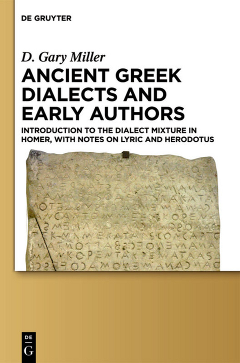 Ancient Greek Dialects and Early Authors - D. Gary Miller