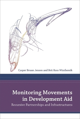 Monitoring Movements in Development Aid - Casper Bruun Jensen, Brit Ross Winthereik