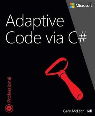 Adaptive Code via C# - Gary McLean Hall