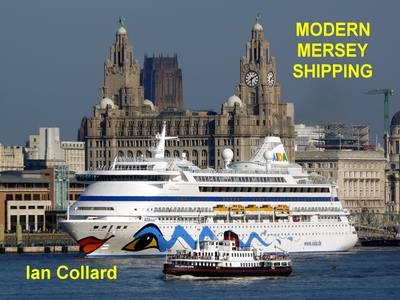 Modern Mersey Shipping - Ian Collard