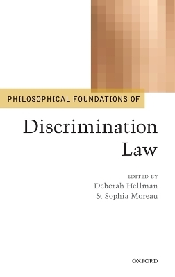 Philosophical Foundations of Discrimination Law - 