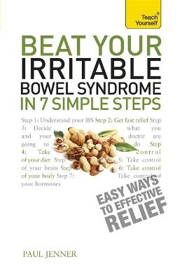 Beat Your Irritable Bowel Syndrome - Paul Jenner