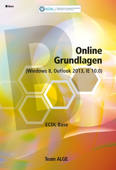 ECDL Base Online Grundlagen (Windows 8, Outlook 2013, IE 10.0) SBNr. 116.027