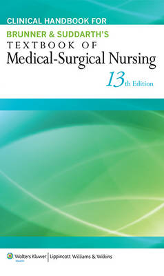 Clinical Handbook for Brunner & Suddarth's Textbook of Medical-Surgical Nursing - Janice L. Hinkle, Kerry H. Cheever