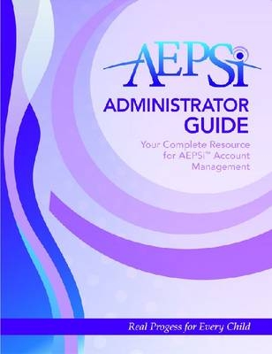 AEPSi™ Administrator Guide - Diane Bricker