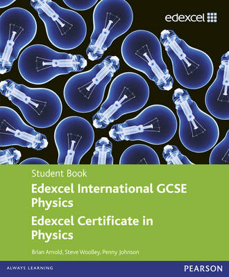 Edexcel International GCSE/Certificate Physics Student Book and Revision Guide pack - Penny Johnson, Steve Woolley, Brian Arnold