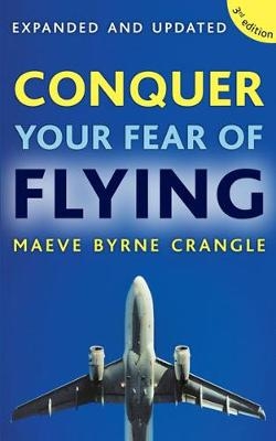 Conquer Your Fear of Flying - Maeve Byrne-Crangle