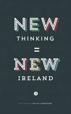 New Thinking, New Ireland - 