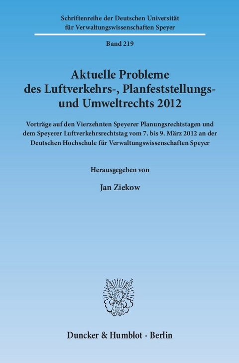 Aktuelle Probleme des Luftverkehrs-, Planfeststellungs- und Umweltrechts 2012. - 