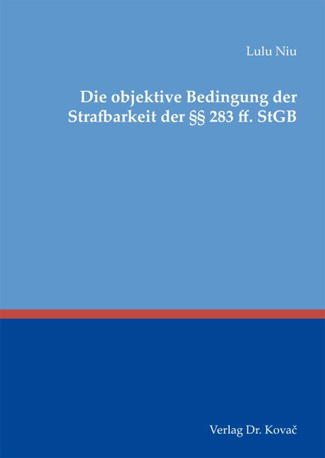 Die objektive Bedingung der Strafbarkeit der §§ 283 ff. StGB - Lulu Niu