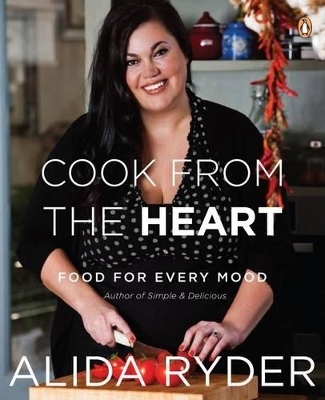 Cooking From the Heart - Alida Ryder