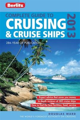 Berlitz: Complete Guide to Cruising and Cruise Ships - Douglas Ward