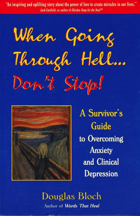 When Going Through Hell...Dont' Stop! -  Douglas Bloch