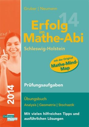 Erfolg im Mathe-Abi 2014 Schleswig-Holstein Prüfungsaufgaben - Helmut Gruber, Robert Neumann