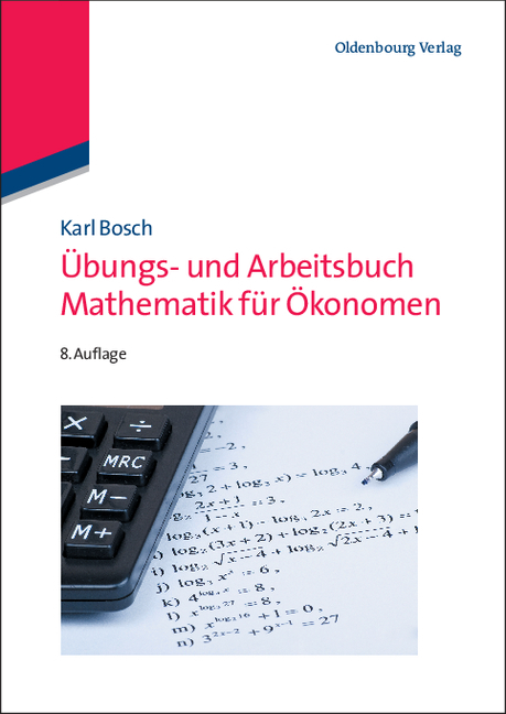 Übungs- und Arbeitsbuch Mathematik für Ökonomen - Karl Bosch