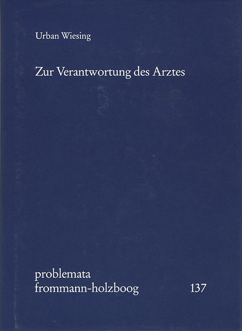 Zur Verantwortung des Arztes - Urban Wiesing