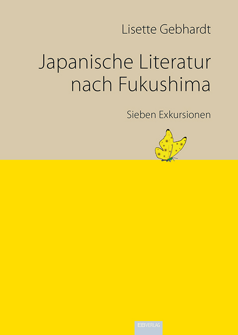 Japanische Literatur nach Fukushima - Lisette Gebhardt