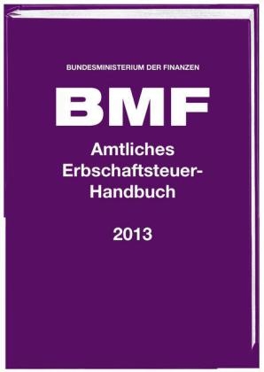 Amtliches Erbschaftsteuer-Handbuch 2013