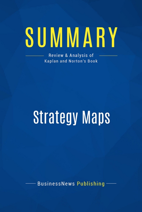 Summary: Strategy Maps -  BusinessNews Publishing