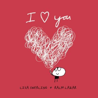 I Love You - Lisa Swerling, Ralph Lazar