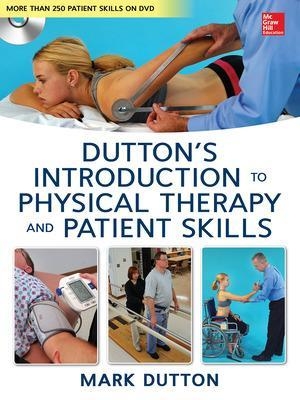 Dutton's Introduction to Physical Therapy and Patient Skills - Mark Dutton