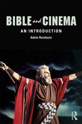 Bible and Cinema - Adele Reinhartz