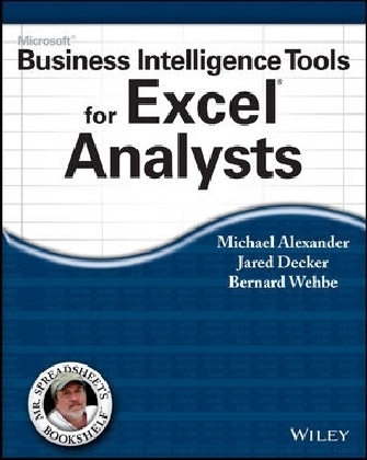 Microsoft Business Intelligence Tools for Excel Analysts - Michael Alexander, Jared Decker, Bernard Wehbe