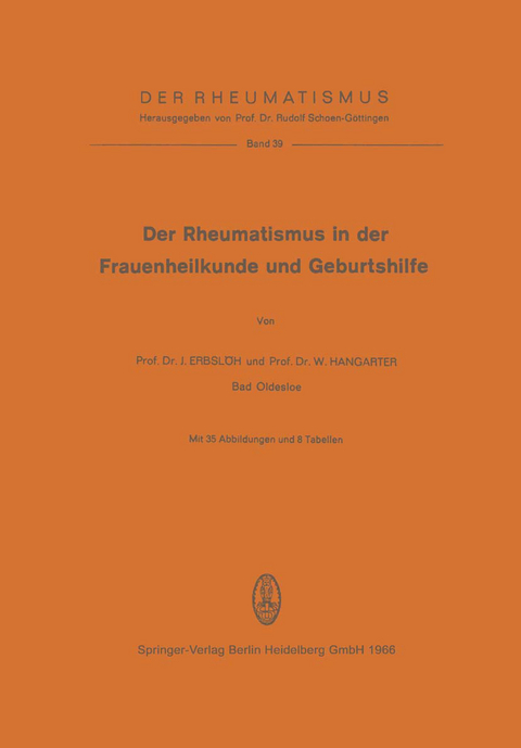 Der Rheumatismus in der Frauenheilkunde und Geburtshilfe - J. Erbslöh, W. Hangarter