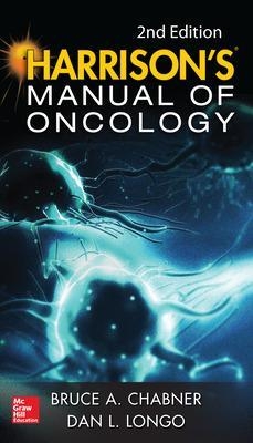 Harrisons Manual of Oncology 2/E - Bruce Chabner, Thomas Lynch, Dan Longo