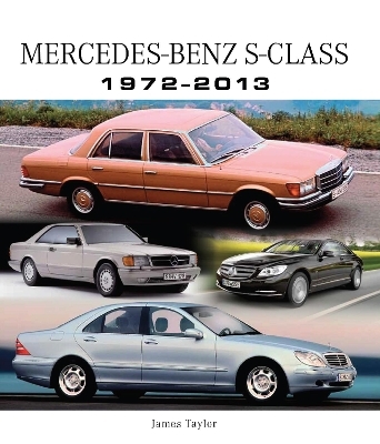 Mercedes-Benz S-Class 1972-2013 - James Taylor