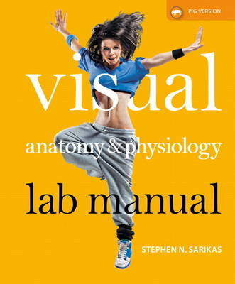 Visual Anatomy & Physiology Lab Manual, Pig Version - Stephen N. Sarikas