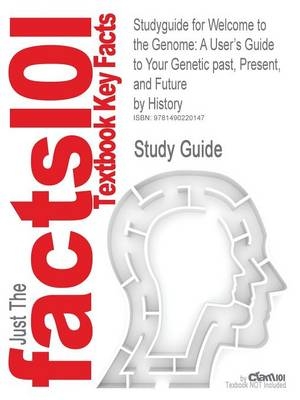 Studyguide for Welcome to the Genome -  Cram101 Textbook Reviews