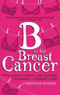 B is for Breast Cancer - Christine Hamill