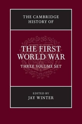 The Cambridge History of the First World War 3 Volume Hardback Set - 