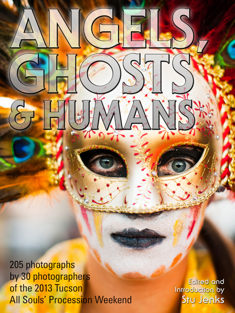 Angels, Ghosts & Humans -  Stu Jenks and 30 Photographers