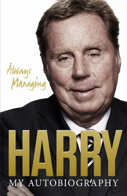 Always Managing - Harry Redknapp