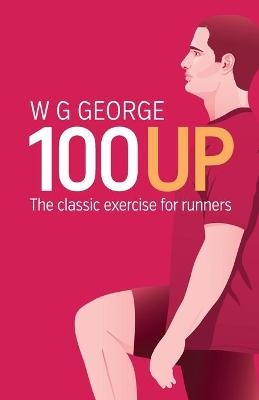 The 100-Up Exercise - W. G. George